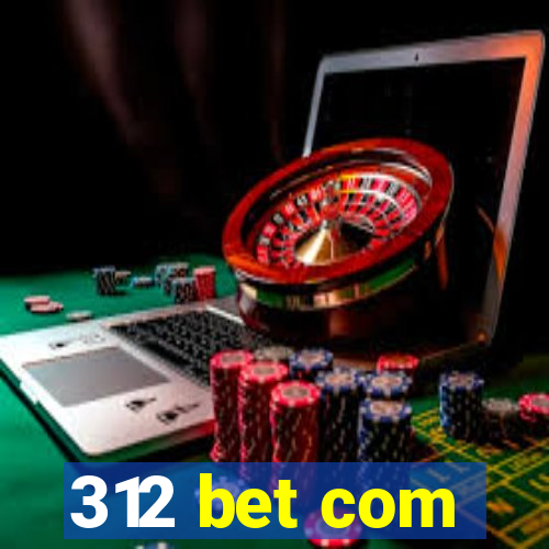 312 bet com